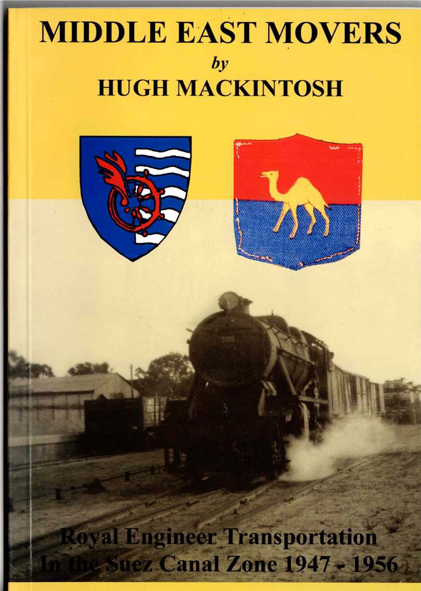 MIDDLE EAST MOVERS : ROYAL ENGINEER TRANSPORTATION IN THE SUEZ CANAL ZONE 1947-1956