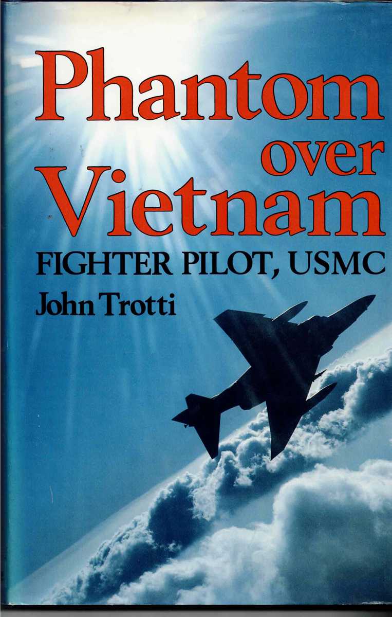 PHANTOM OVER VIETNAM : FIGHTER PILOT, USMC