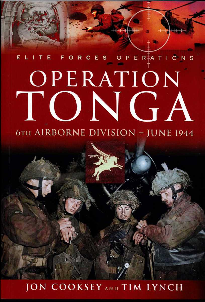 Image for OPERATION TONGA : 6TH AIRBORNE DIVISION - JUNE 1944 OPERATION TONGA : 6TH AIRBORNE DIVISION - JUNE 1944