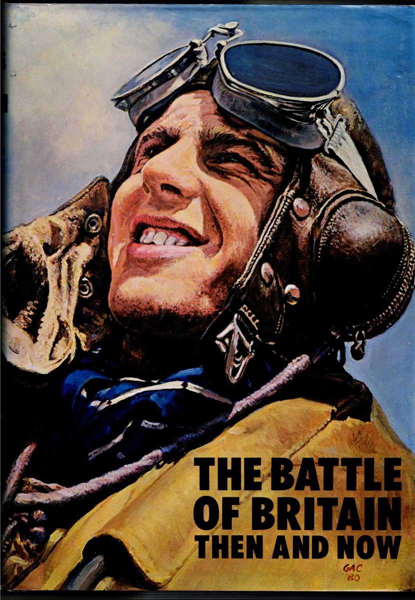 Image for THE BATTLE OF BRITAIN THEN AND NOW (FIRST EDITION) THE BATTLE OF BRITAIN THEN AND NOW (FIRST EDITION)