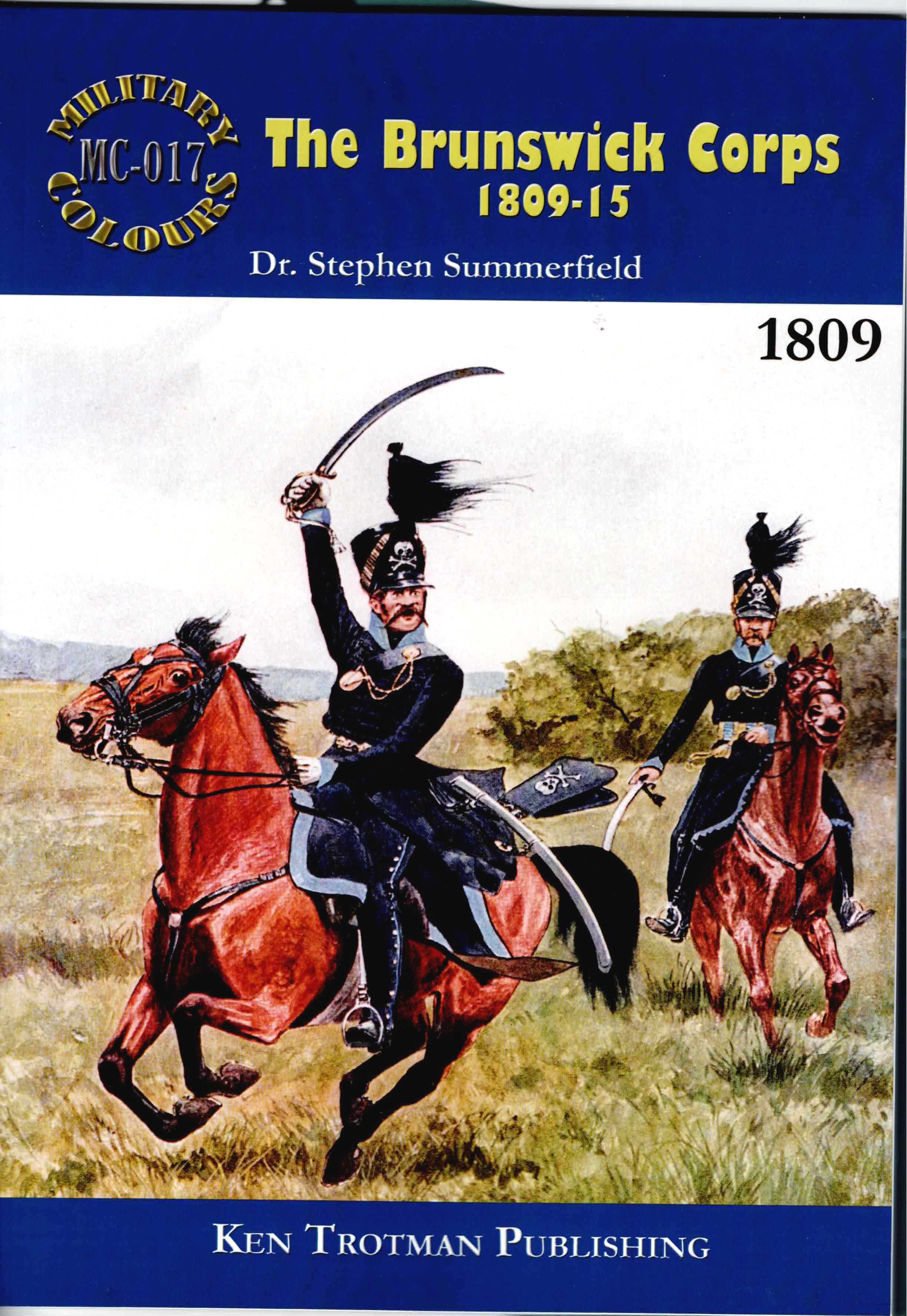 MILITARY COLOURS 17: THE BRUNSWICK CORPS 1809-15