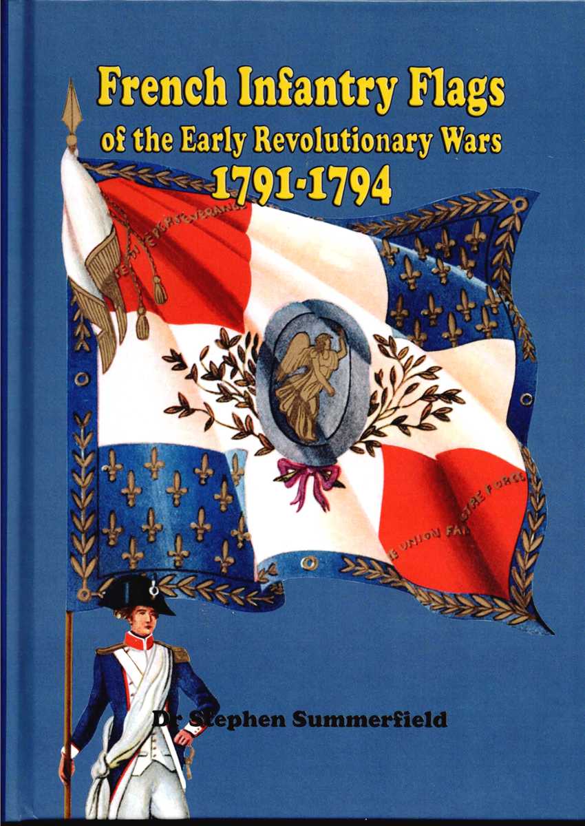 FRENCH INFANTRY FLAGS OF THE EARLY REVOLUTIONARY WARS 1791-1794