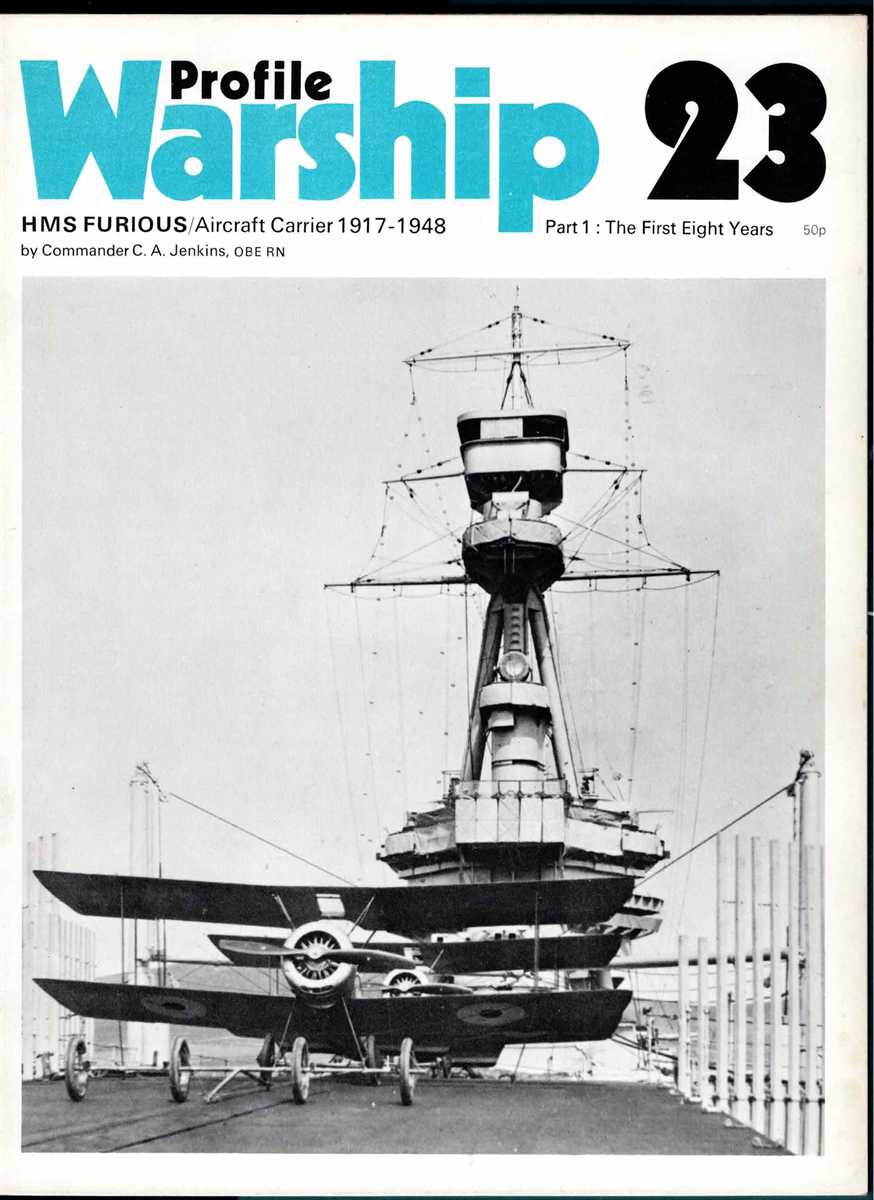 Image for PROFILE WARSHIP 23: HMS FURIOUS / AIRCRAFT CARRIER 1917-1948 PART 1: THE FIRST EIGHT YEARS PROFILE WARSHIP 23: HMS FURIOUS / AIRCRAFT CARRIER 1917-1948 PART 1: THE FIRST EIGHT YEARS