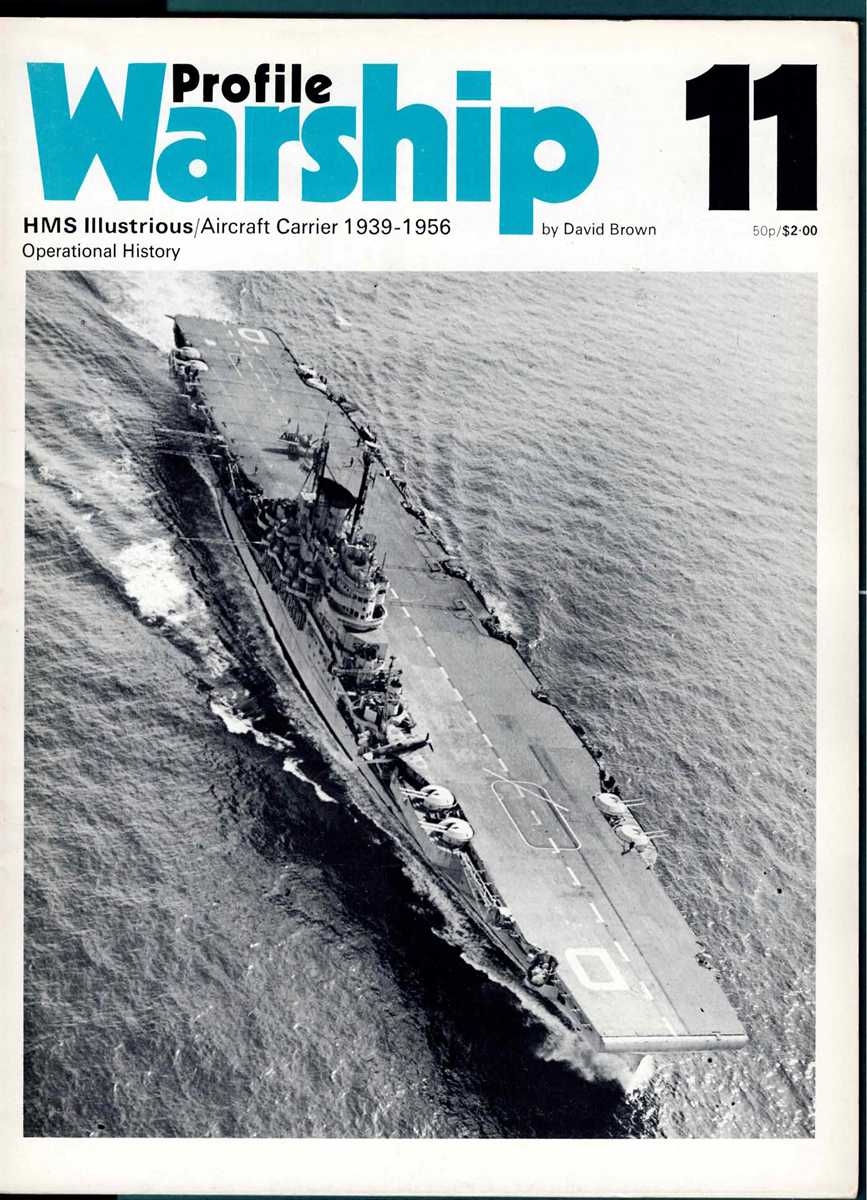 Image for PROFILE WARSHIP 11: HMS ILLUSTRIOUS / AIRCRAFT CARRIER 1939-1956 PROFILE WARSHIP 11: HMS ILLUSTRIOUS / AIRCRAFT CARRIER 1939-1956