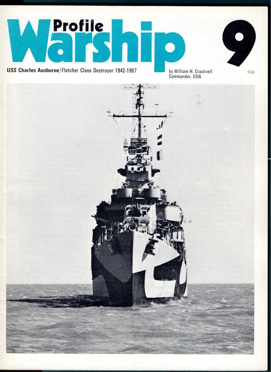 Image for PROFILE WARSHIP 9: USS CHARLES AUSBURNE / FLETCHER CLASS DESTROYER 1942-1967 PROFILE WARSHIP 9: USS CHARLES AUSBURNE / FLETCHER CLASS DESTROYER 1942-1967