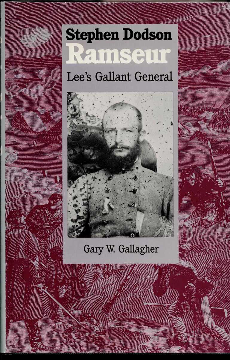 Image for STEPHEN DODSON RAMSEUR : LEE'S GALLANT GENERAL STEPHEN DODSON RAMSEUR : LEE'S GALLANT GENERAL