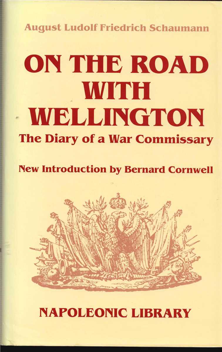 Image for ON THE ROAD WITH WELLINGTON : THE DIARY OF A WAR COMMISSARY ON THE ROAD WITH WELLINGTON : THE DIARY OF A WAR COMMISSARY