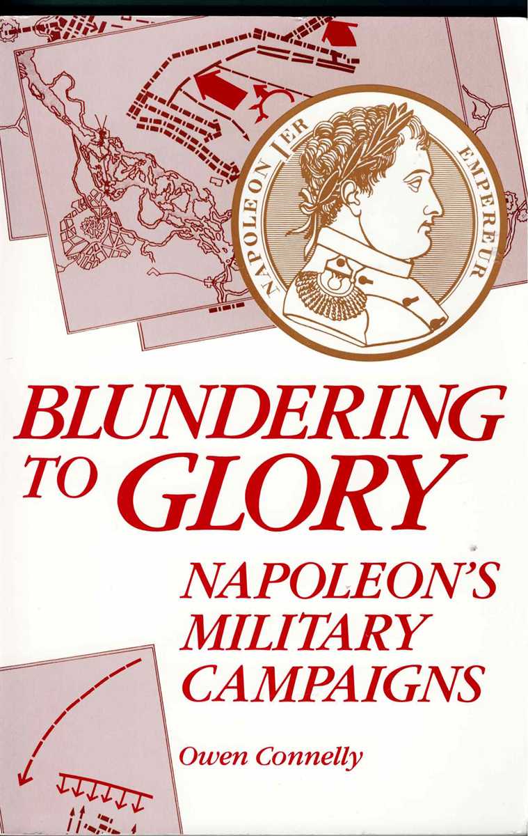 Image for BLUNDERING TO GLORY : NAPOLEON'S MILITARY CAMPAIGNS BLUNDERING TO GLORY : NAPOLEON'S MILITARY CAMPAIGNS