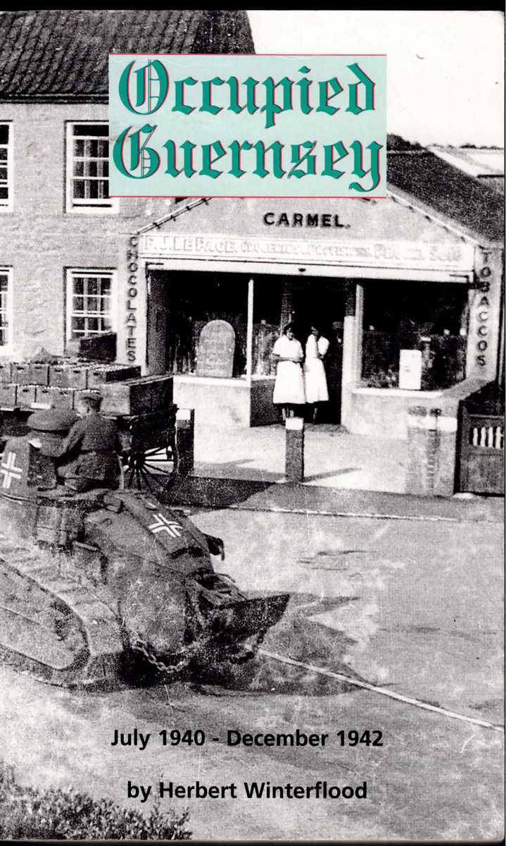 Image for OCCUPIED GUERNSEY : JULY 1940 - DECEMBER 1942 OCCUPIED GUERNSEY : JULY 1940 - DECEMBER 1942