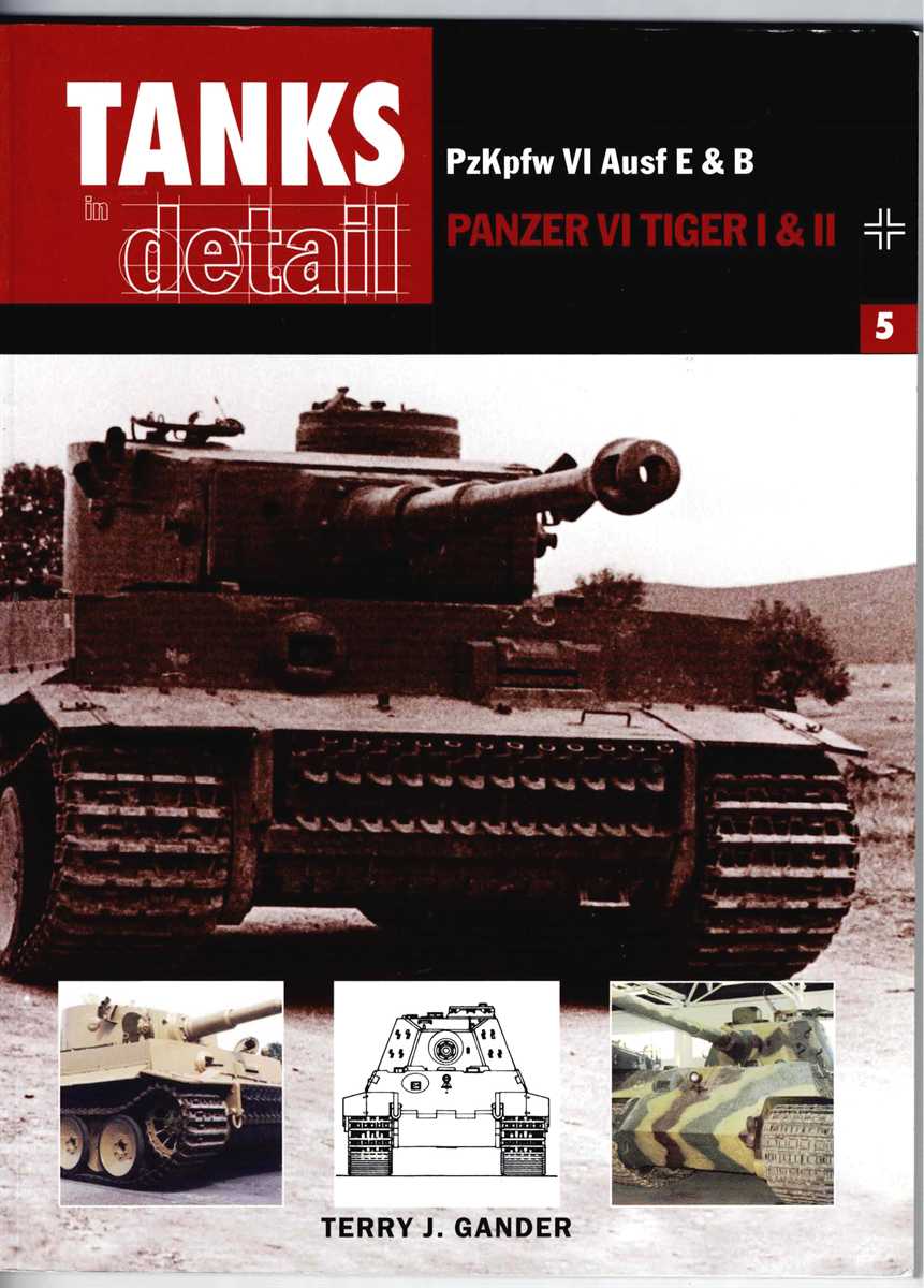 TANKS IN DETAIL 5: PZKPFW VI AUSF E & B PANZER VI TIGER I & II