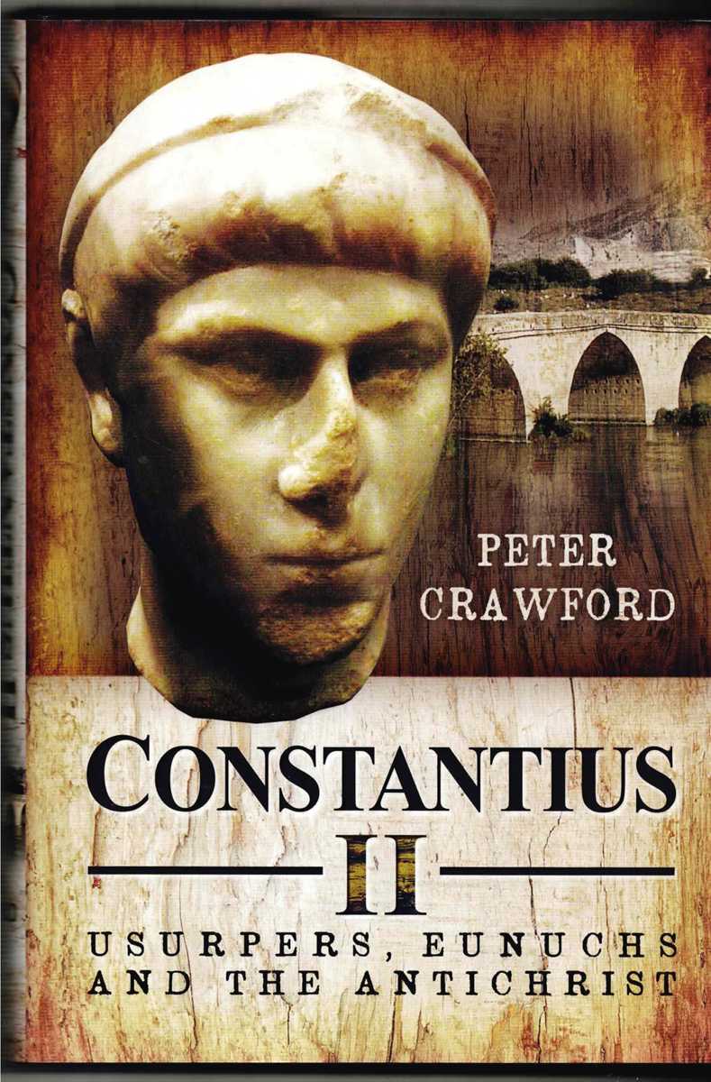CONSTANTIUS II : USURPERS, EUNUCHS AND THE ANTICHRIST