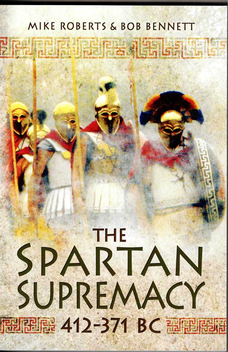 THE SPARTAN SUPREMACY 412 -371 BC