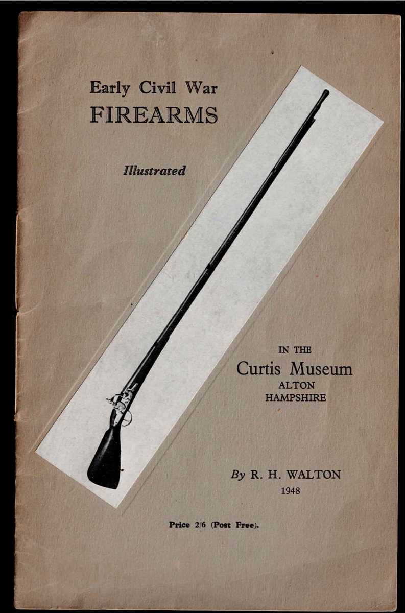 EARLY CIVIL WAR FIREARMS IN THE CURTIS MUSEUM, ALTON, HAMPSHIRE