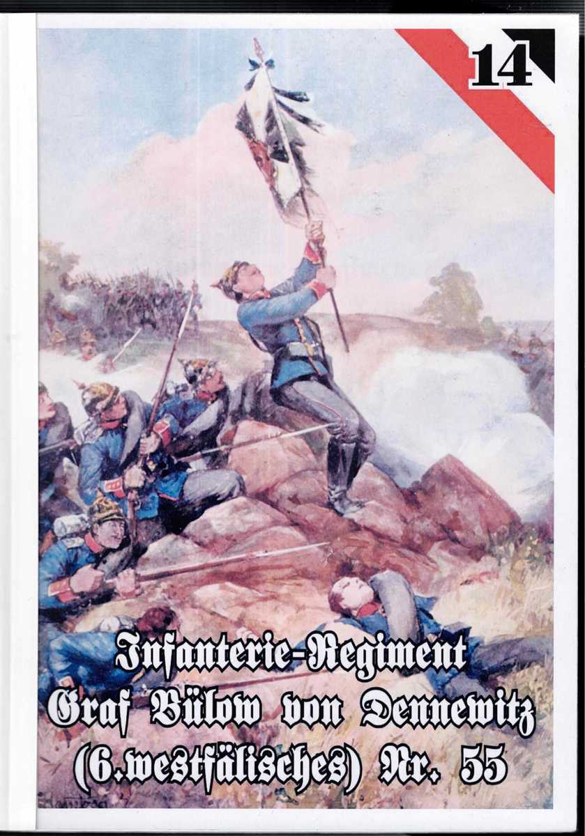 INFANTERIE-REGIMENT GRAF BULOW VON DENNEWITZ (6 WESTFALISCHES) NR.55.1860 BIS 1918 (GERMAN TEXT)