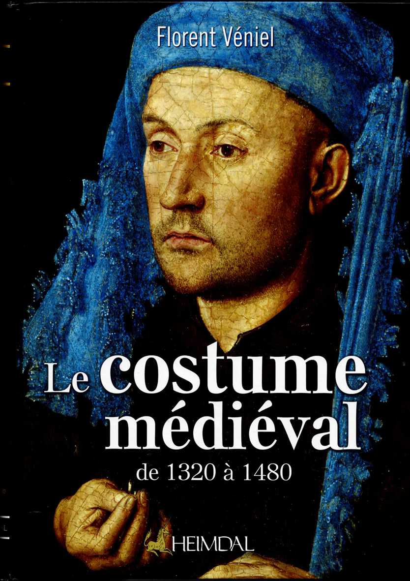 Image for LE COSTUME MEDIEVAL DE 1320 A 1480 (FRENCH TEXT) LE COSTUME MEDIEVAL DE 1320 A 1480 (FRENCH TEXT)
