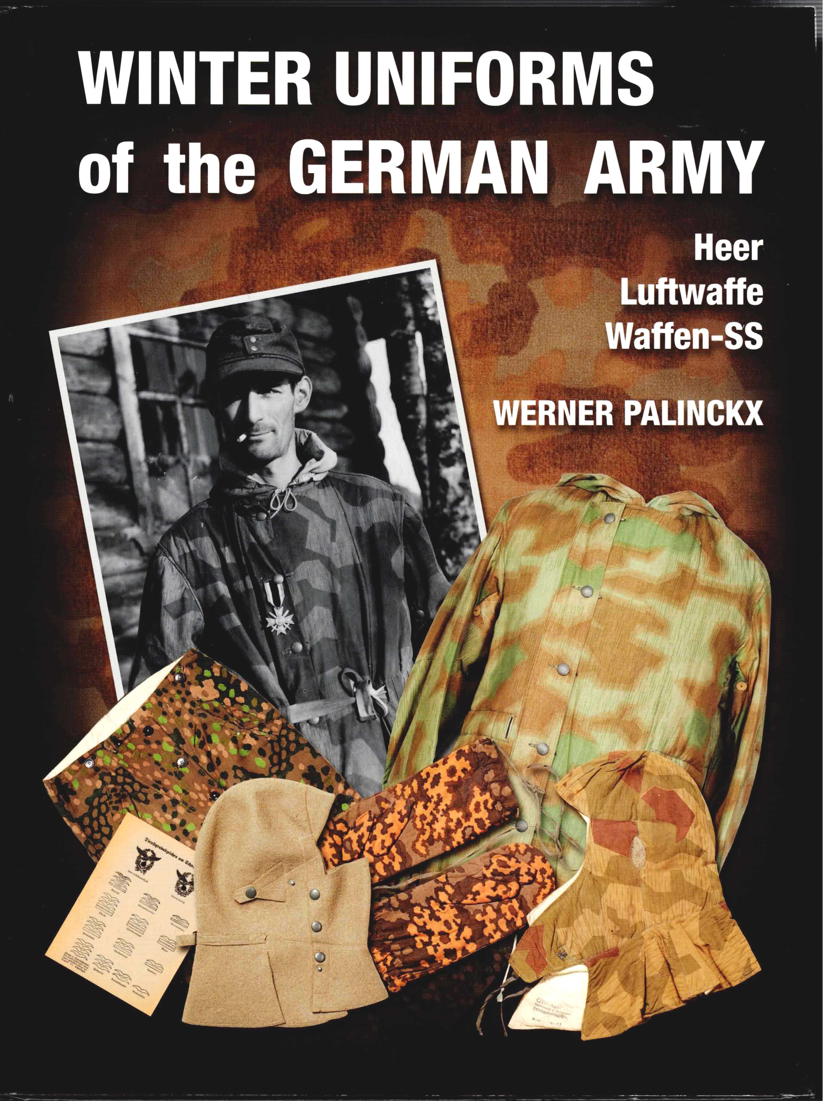 Image for WINTER UNIFORMS OF THE GERMAN ARMY : HEER, LUFTWAFFE, WAFFEN-SS WINTER UNIFORMS OF THE GERMAN ARMY : HEER, LUFTWAFFE, WAFFEN-SS