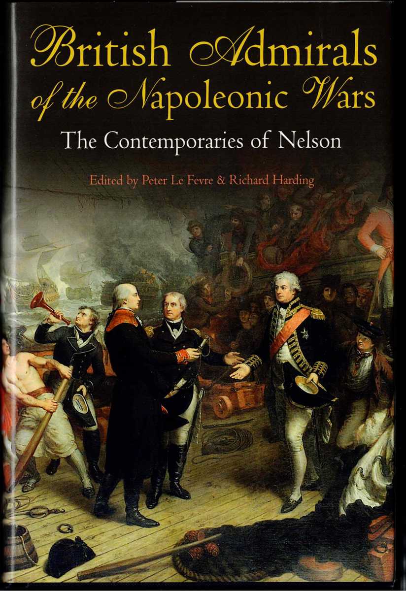Image for BRITISH ADMIRALS OF THE NAPOLEONIC WARS : THE CONTEMPORARIES OF NELSON BRITISH ADMIRALS OF THE NAPOLEONIC WARS : THE CONTEMPORARIES OF NELSON