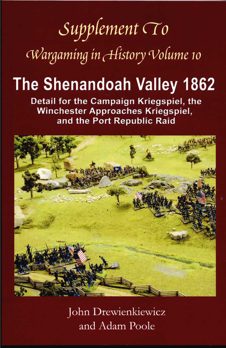 Image for SUPPLEMENT TO WARGAMING IN HISTORY VOLUME 10: THE SHENANDOAH VALLEY 1862 SUPPLEMENT TO WARGAMING IN HISTORY VOLUME 10: THE SHENANDOAH VALLEY 1862