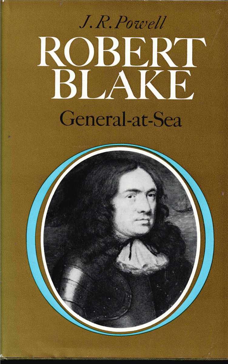 Image for ROBERT BLAKE : GENERAL AT SEA ROBERT BLAKE : GENERAL AT SEA