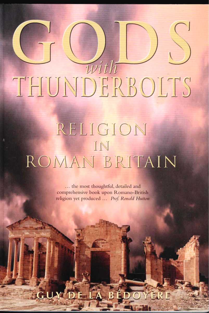 Image for GODS WITH THUNDERBOLTS : RELIGION IN ROMAN BRITAIN GODS WITH THUNDERBOLTS : RELIGION IN ROMAN BRITAIN
