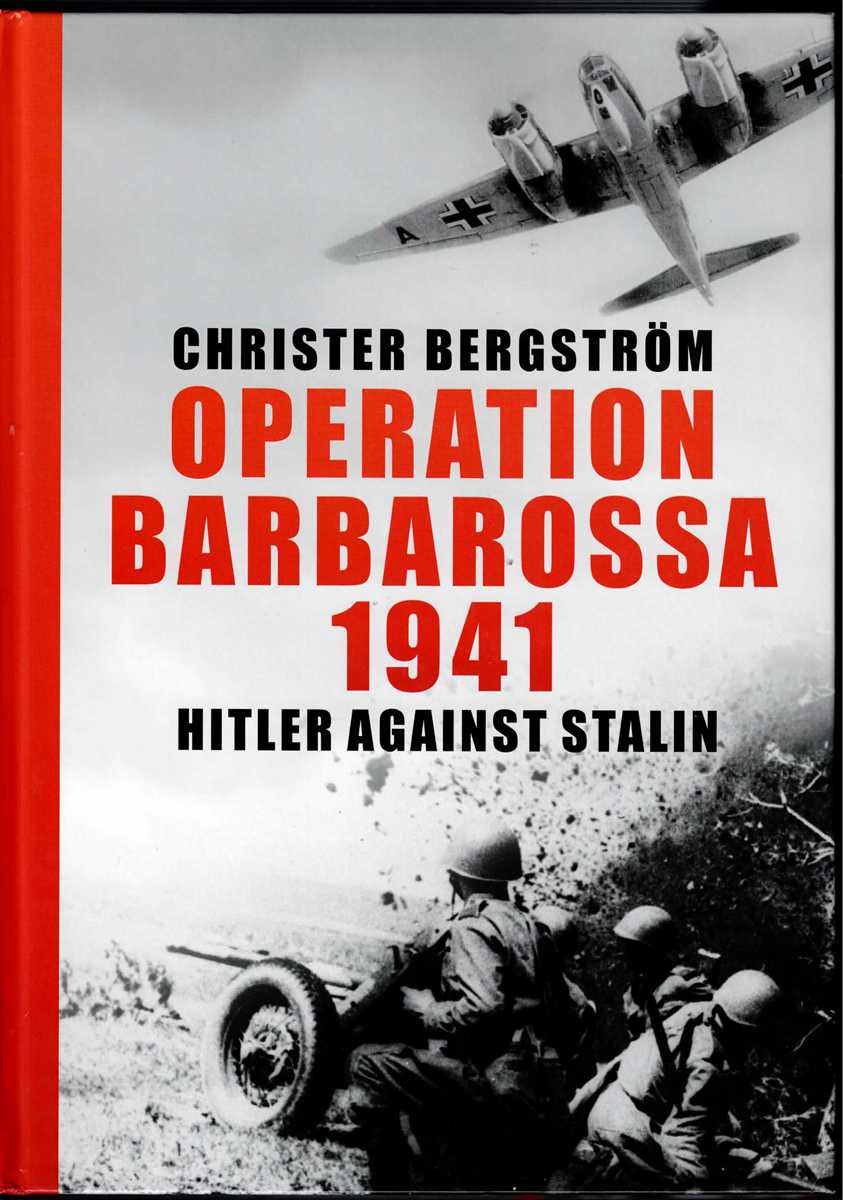 OPERATION BARBAROSSA 1941 : HITLER AGAINST STALIN