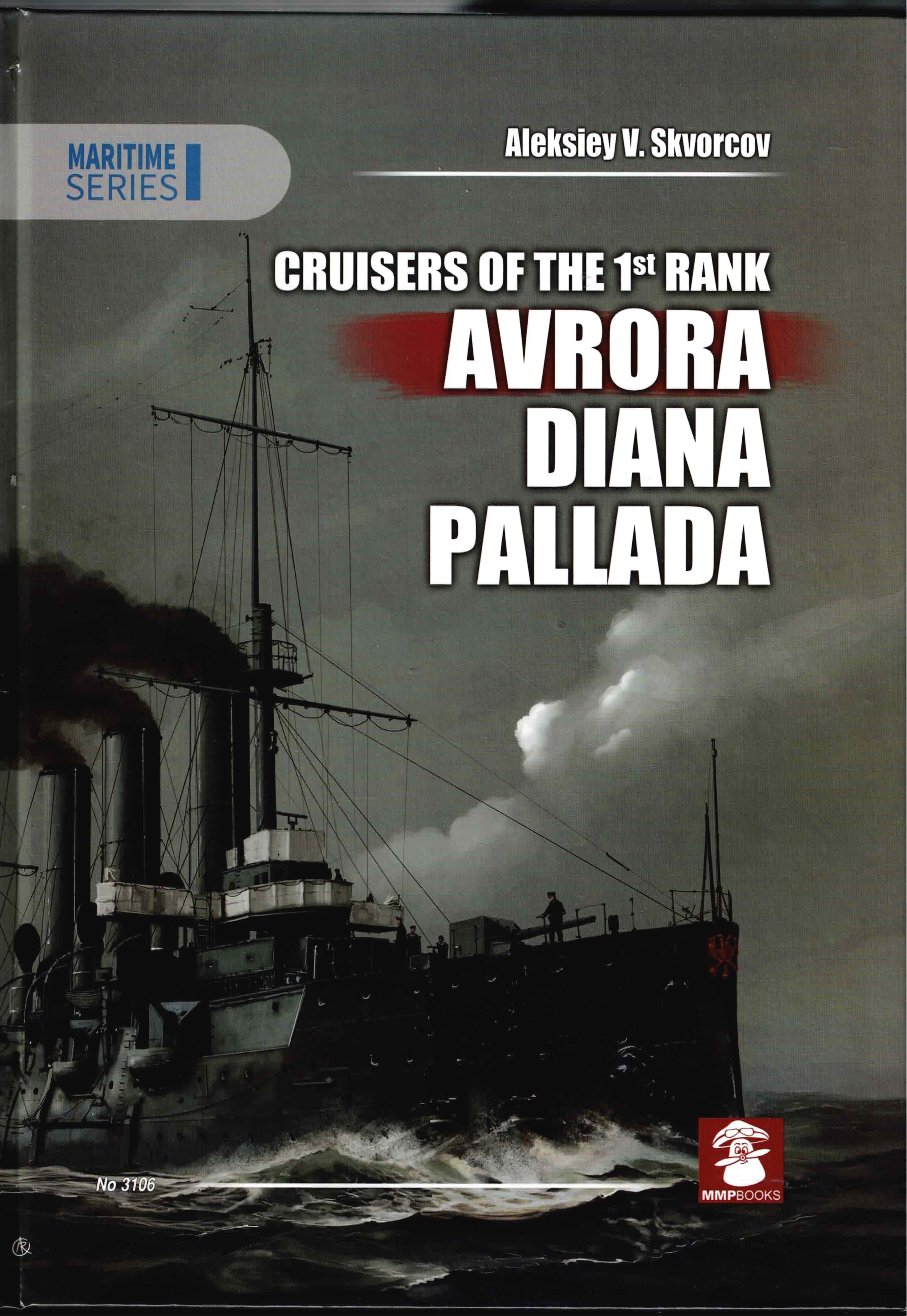 CRUISERS OF THE 1ST RANK : AVRORA, DIANA, PALLADA