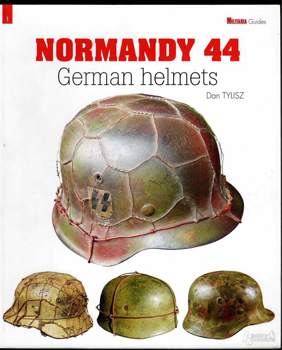 NORMANDY 44: GERMAN HELMETS