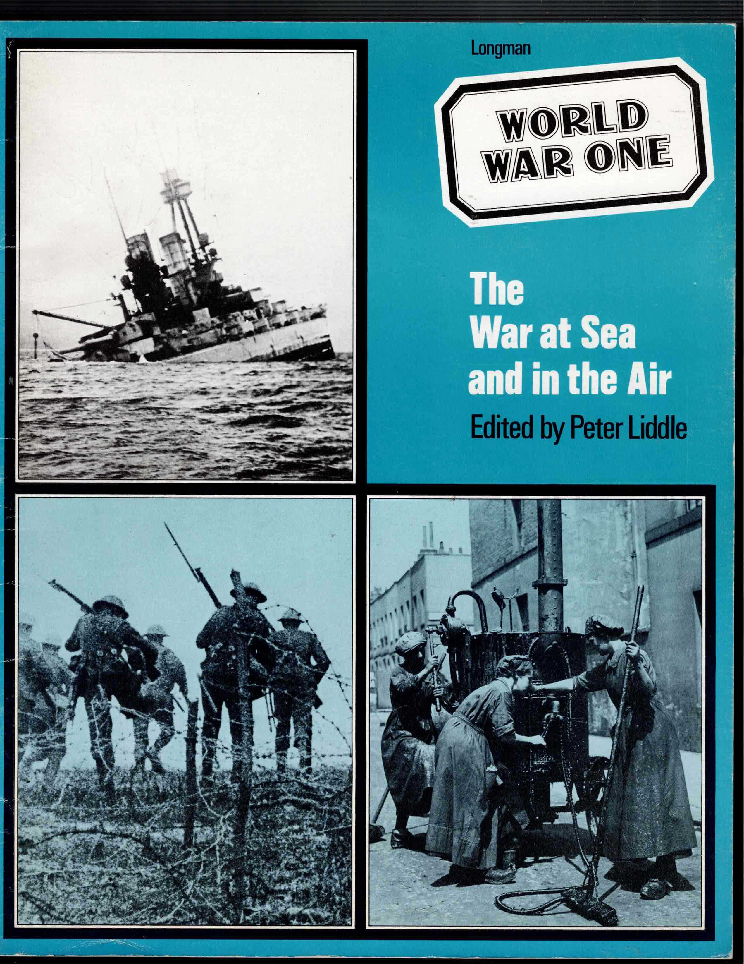 WORLD WAR ONE : THE WAR AT SEA AND IN THE AIR