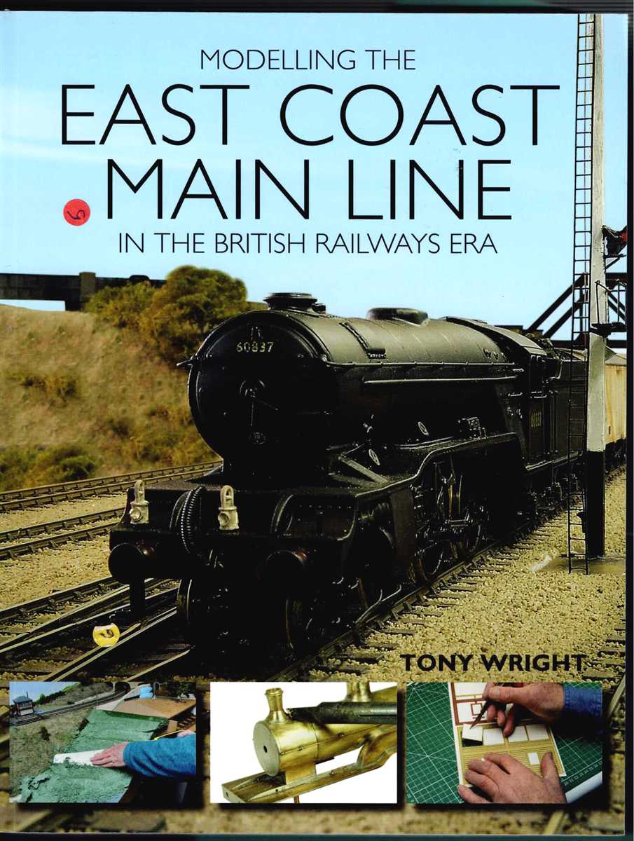MODELLING THE EAST COAST MAIN LINE IN THE BRITISH RAILWAYS ERA