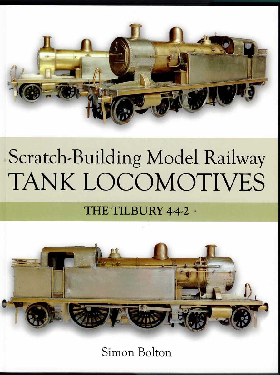 SCRATCH-BUILDING MODEL RAILWAY TANK LOCOMOTIVES : THE TILBURY 4-4-2
