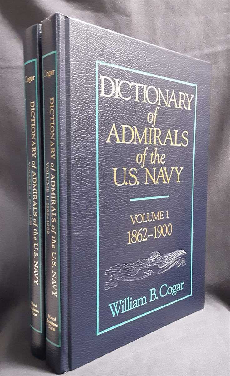 DICTIONARY OF ADMIRALS OF THE US NAVY, 1862-1918 (TWO VOLUME SET)