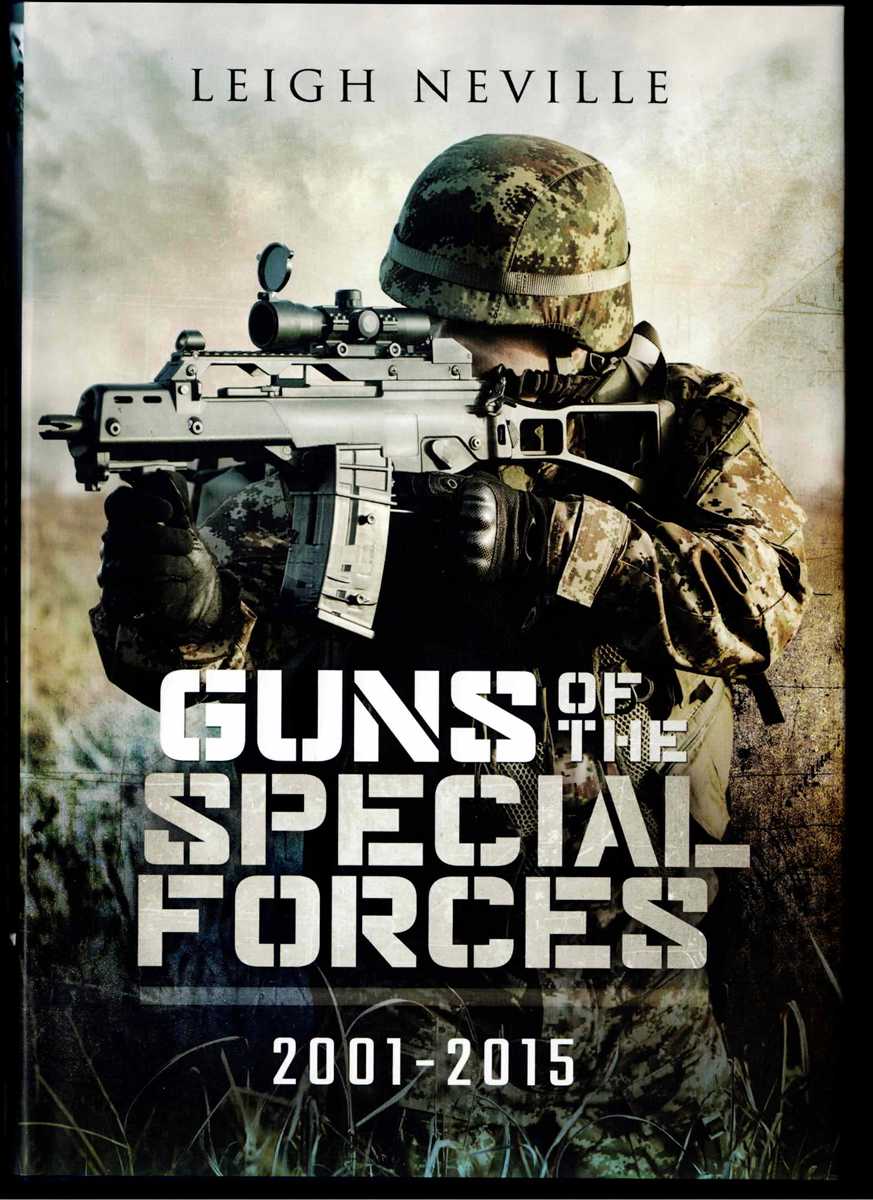GUNS OF THE SPECIAL FORCES 2001-2015