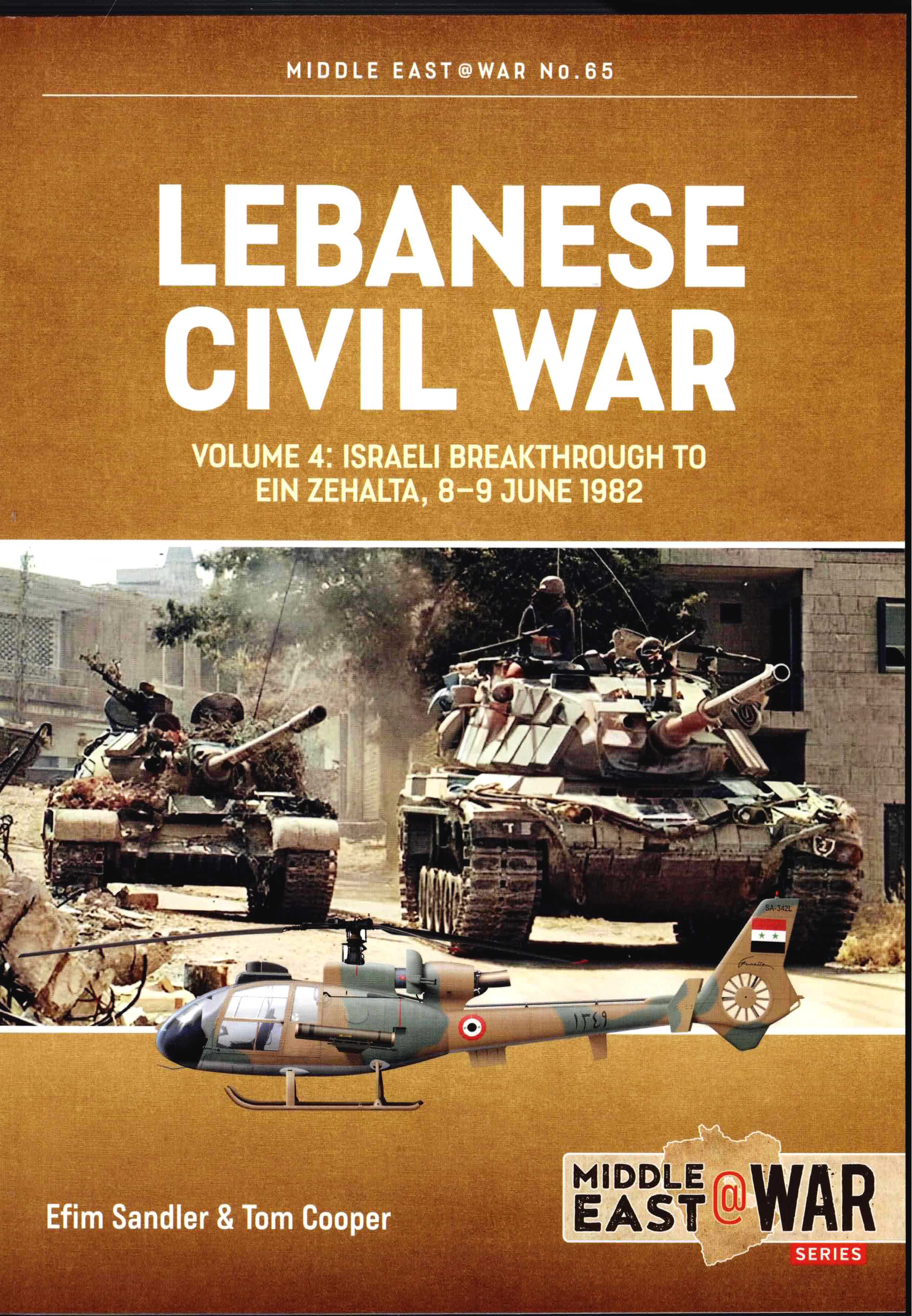 LEBANESE CIVIL WAR VOLUME 4: ISRAELI BREAKTHROUGH TO EIN ZEHALTA, 8-9 JUNE 1982