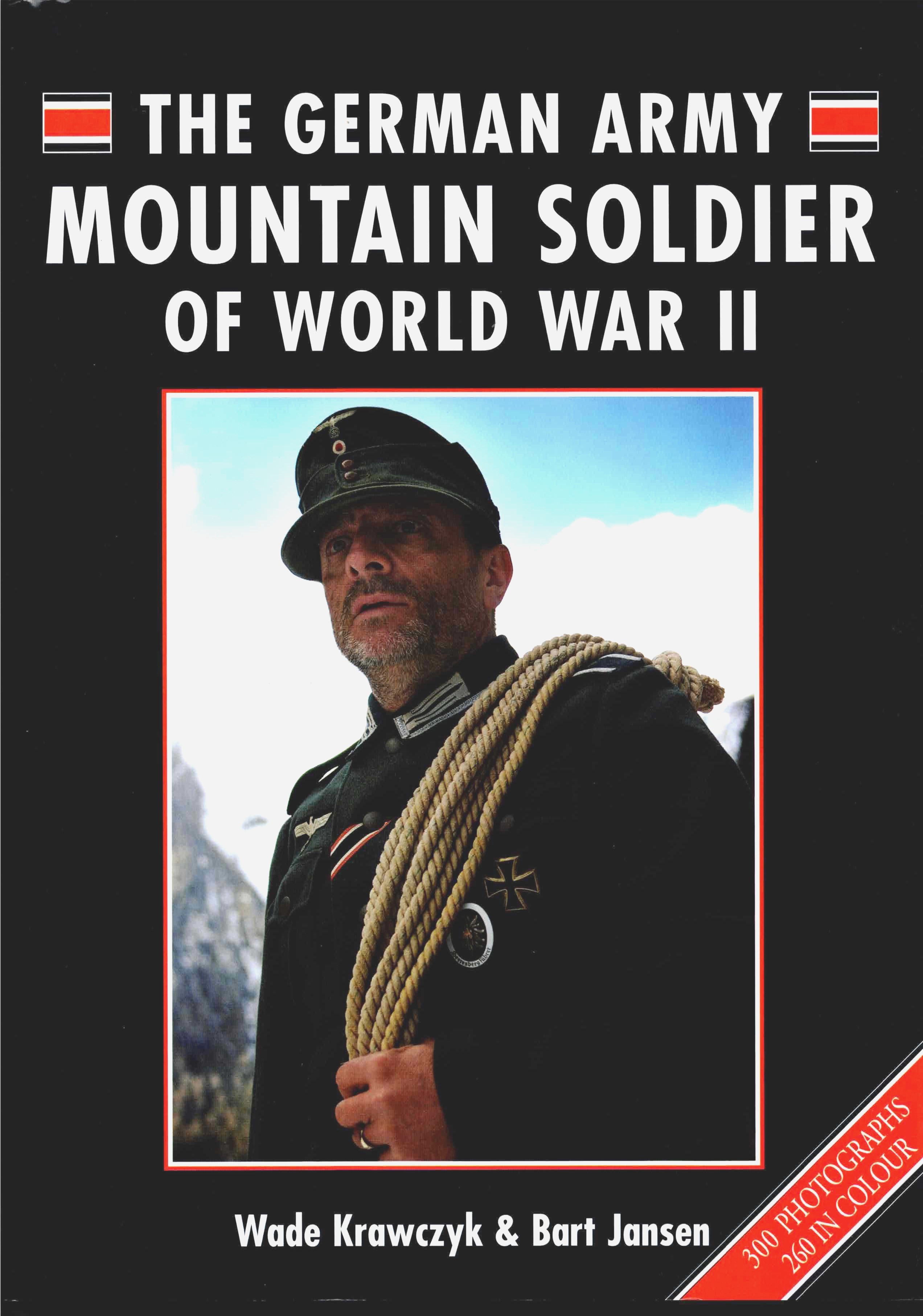 THE GERMAN ARMY MOUNTAIN SOLDIER OF WORLD WAR II