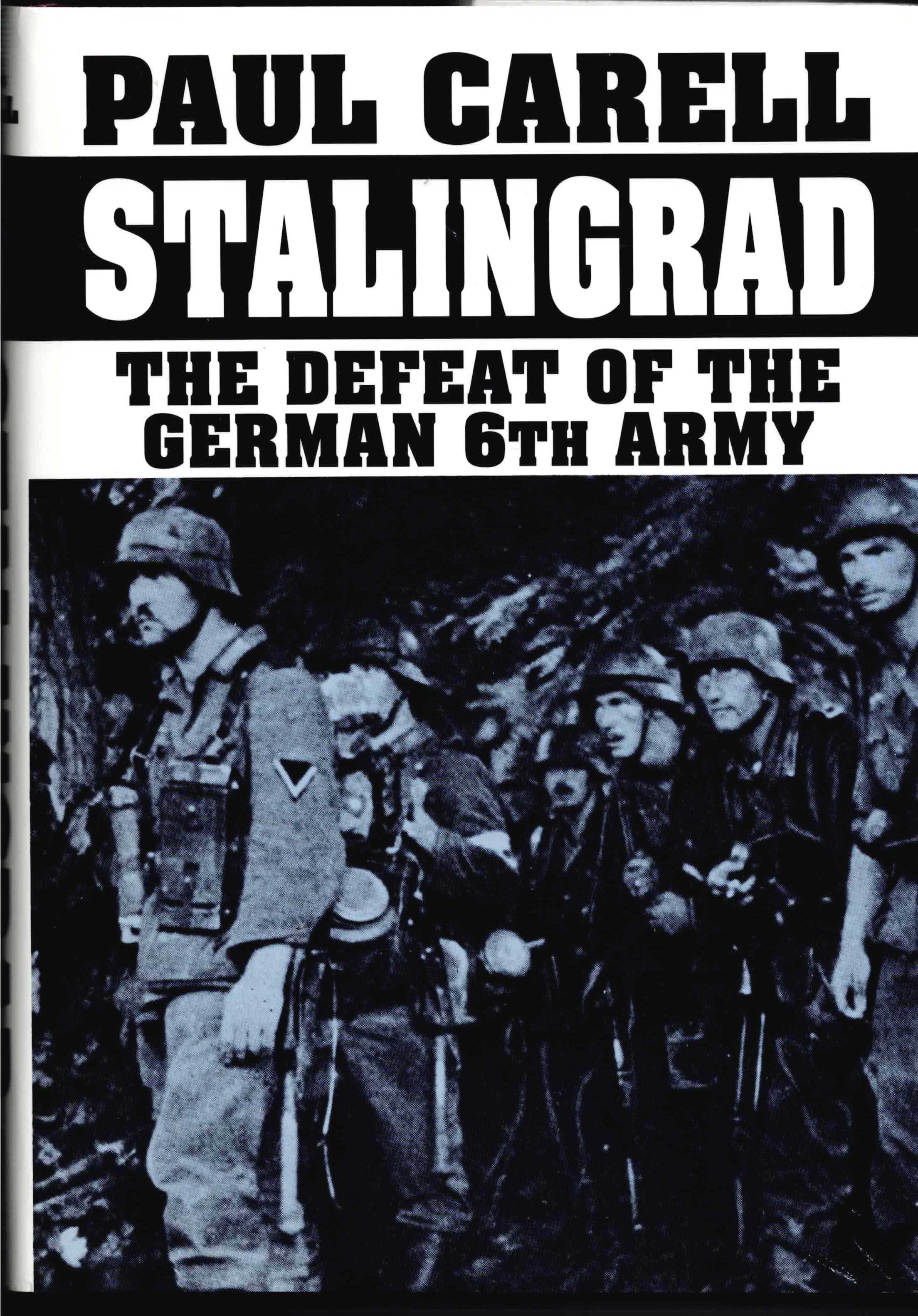 Image for STALINGRAD : THE DEFEAT OF THE GERMAN 6TH ARMY STALINGRAD : THE DEFEAT OF THE GERMAN 6TH ARMY