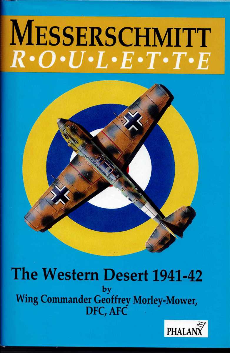 Image for MESSERCHMITT ROULETTE : THE WESTERN DESERT 1941-42 MESSERCHMITT ROULETTE : THE WESTERN DESERT 1941-42