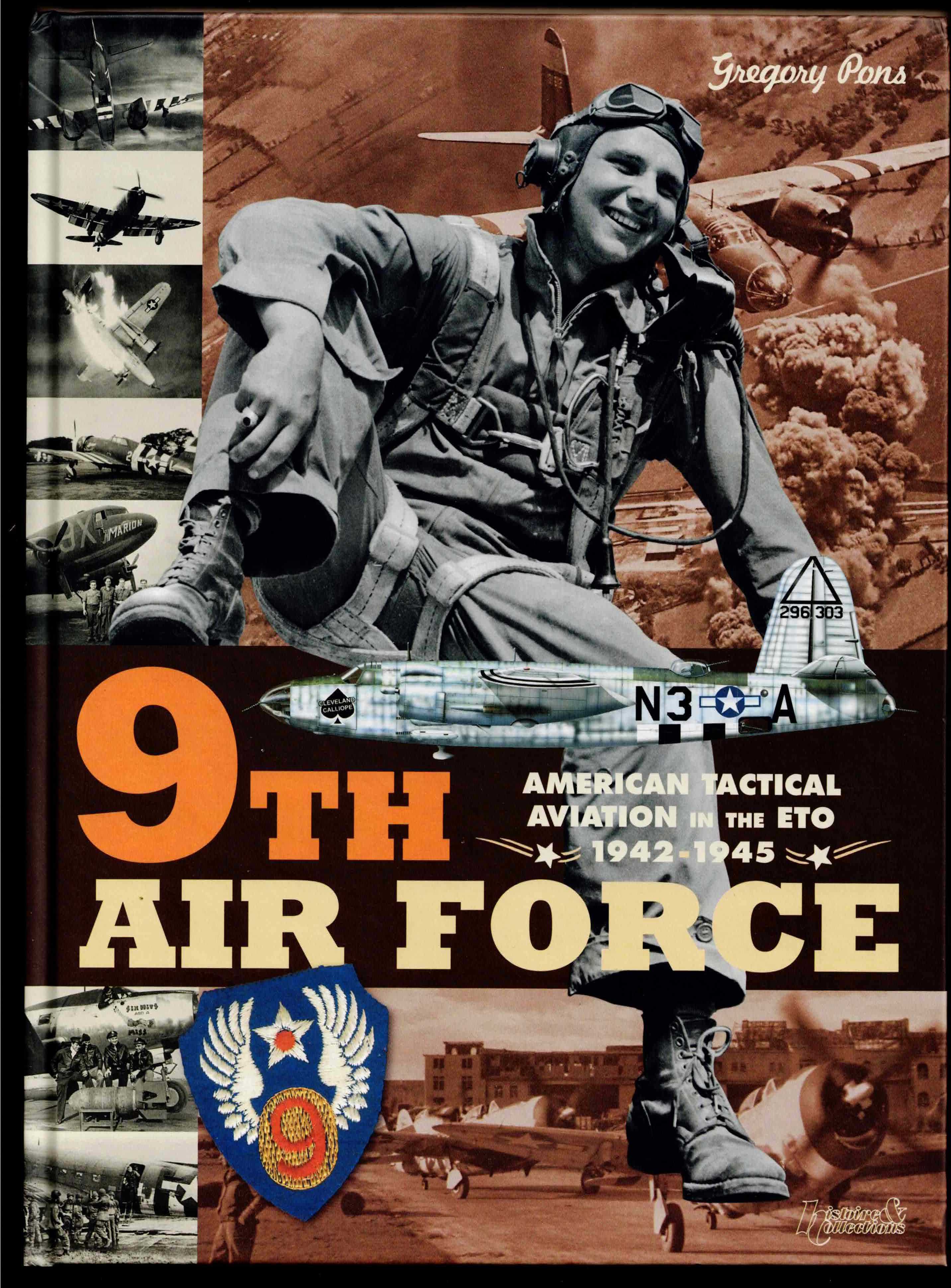 Image for 9TH AIR FORCE : AMERICAN TACTICAL AVIATION IN THE ETO 1942-1945 9TH AIR FORCE : AMERICAN TACTICAL AVIATION IN THE ETO 1942-1945