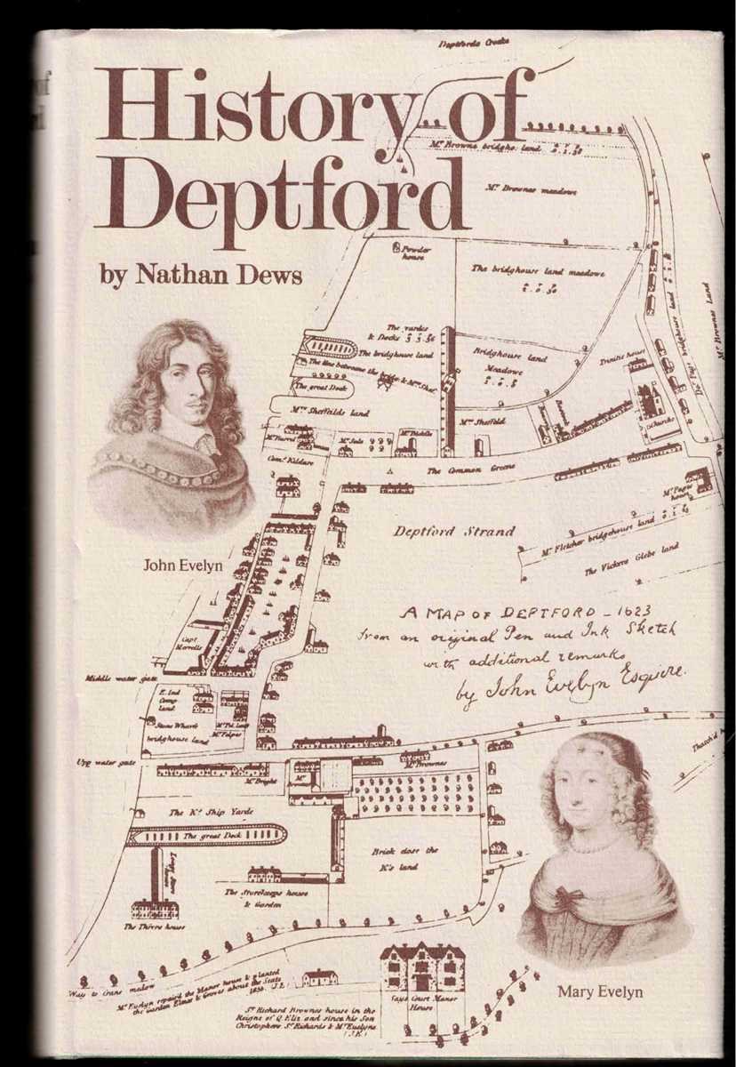 HISTORY OF DEPTFORD IN THE COUNTIES OF KENT AND SURREY COMPILED FROM AUTHENTIC RECORDS AND MANUSCRIPTS