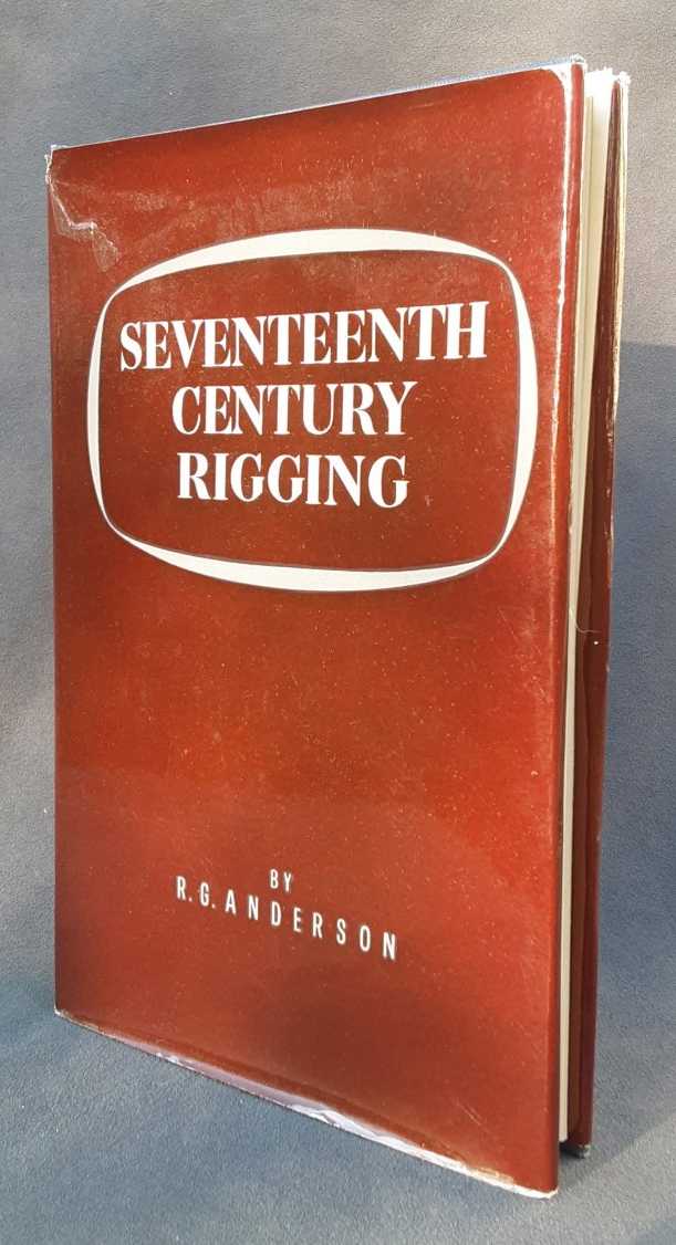 Image for SEVENTEENTH CENTURY RIGGING : A HANDBOOK FOR MODEL-MAKERS SEVENTEENTH CENTURY RIGGING : A HANDBOOK FOR MODEL-MAKERS
