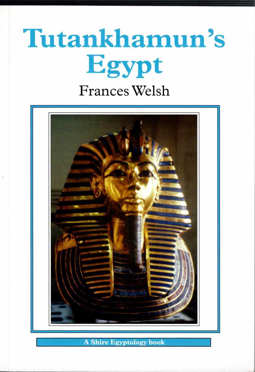 TUTANKHAMUN'S EGYPT (SECOND EDITION)