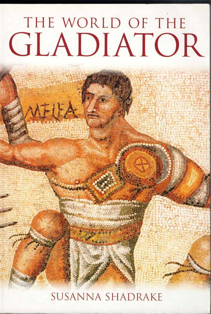 THE WORLD OF THE GLADIATOR