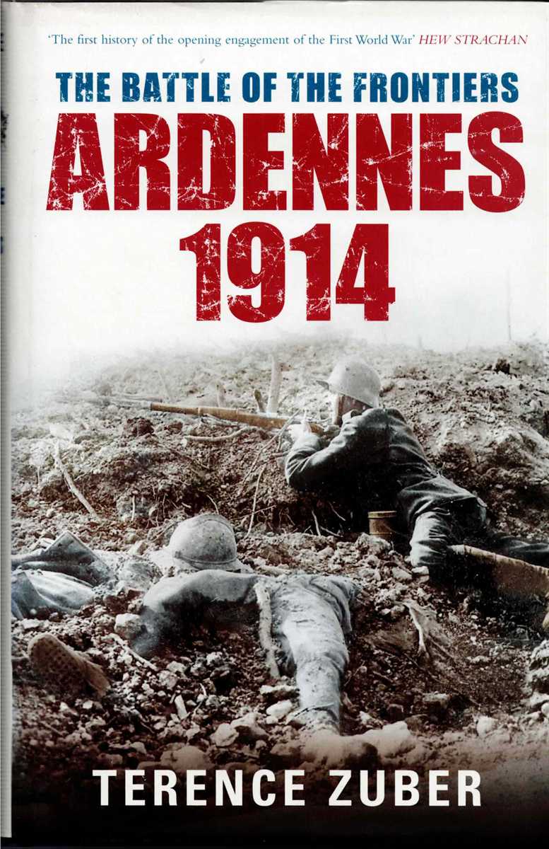 THE BATTLE OF THE FRONTIERS, ARDENNES 1914