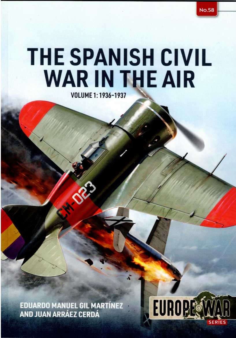 THE SPANISH CIVIL WAR IN THE AIR: VOLUME 1: 1936-1937