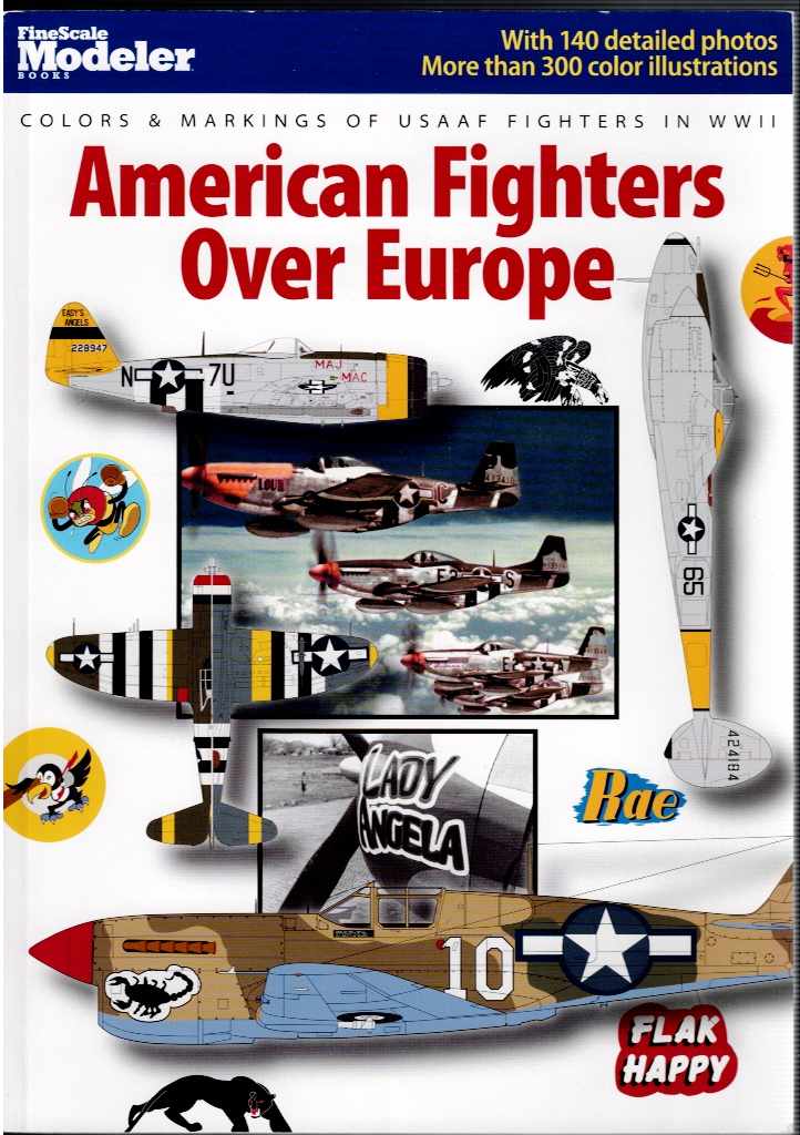 Image for AMERICAN FIGHTERS OVER EUROPE : COLORS & MARKINGS OF USAAF FIGHTERS IN WWII AMERICAN FIGHTERS OVER EUROPE : COLORS & MARKINGS OF USAAF FIGHTERS IN WWII
