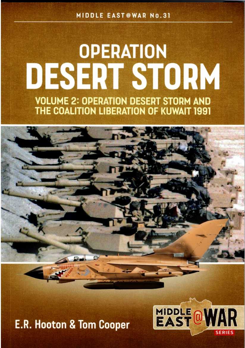 DESERT STORM VOLUME 2: OPERATION DESERT STORM AND THE COALITION LIBERATION OF KUWAIT 1991