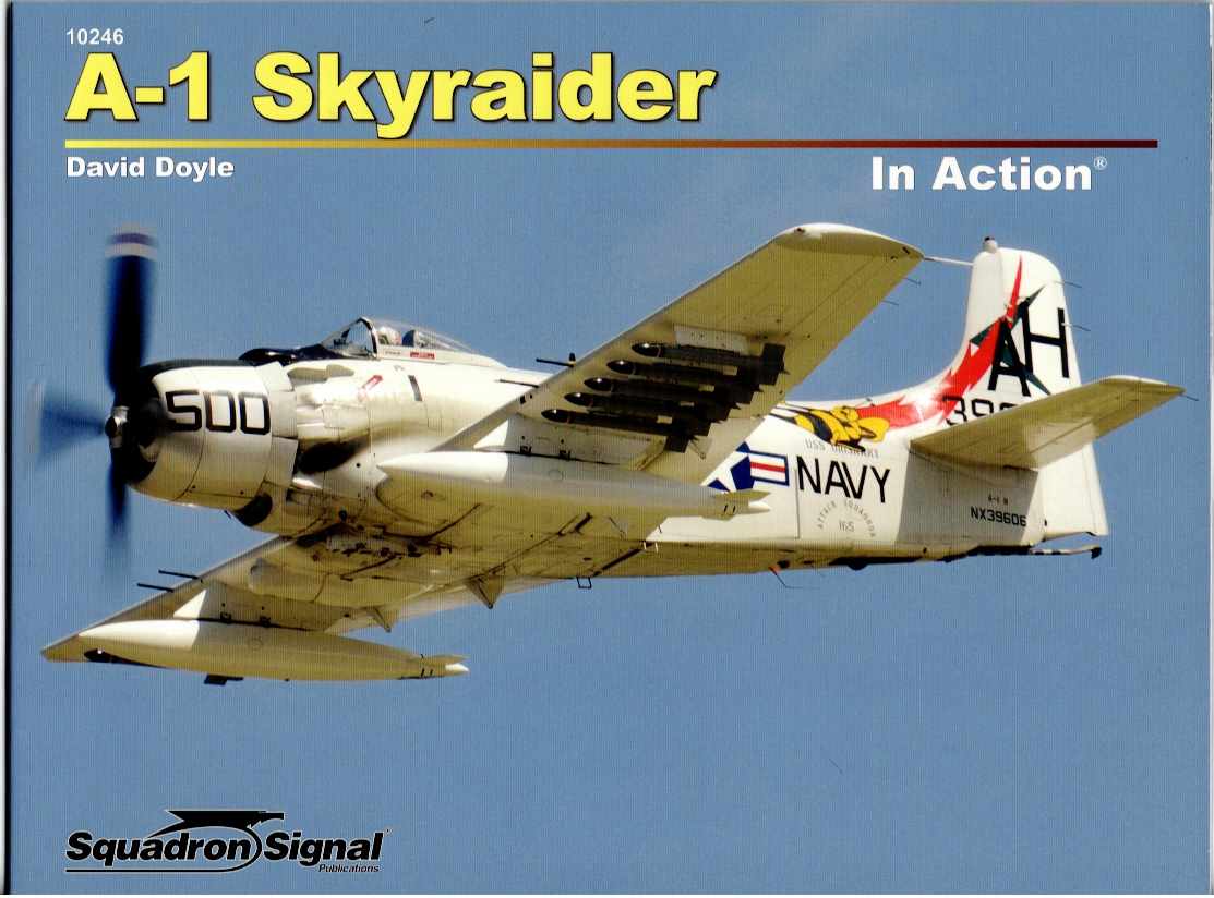 A-1 SKYRAIDER IN ACTION