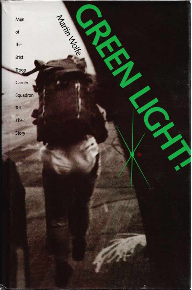 GREEN LIGHT : MEN OF THE 81ST TROOP CARRIER SQUADRON TELL THEIR STORY