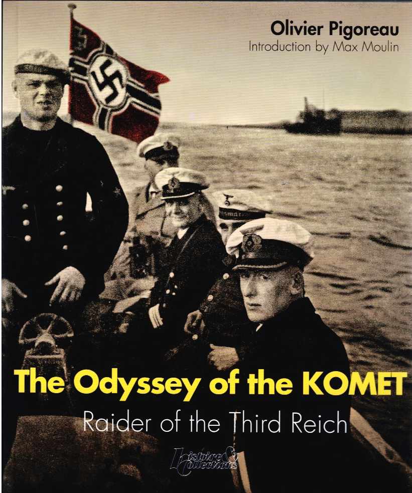 THE ODYSSEY OF THE KOMET : RAIDER OF THE THIRD REICH