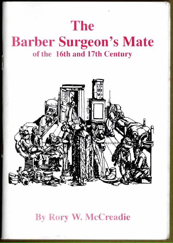 THE BARBER SURGEON'S MATE OF THE 16TH AND 17TH CENTURIES (THIRD EDITION)