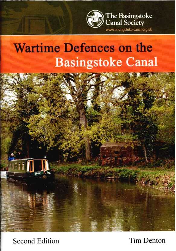 WARTIME DEFENCES ON THE BASINGSTOKE CANAL (SECOND EDITION)